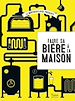 Télécharger le livre :  Faire sa bière à la maison