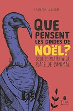 Download this eBook Que pensent les dindes de Noël ? Oser se mettre àla place de l'animal