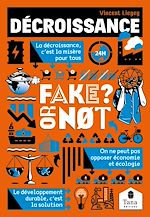 Download this eBook Décroissance, Fake or Not ? Décrypter nos sociétés de croissance sans fake news : développement durable, low-tech, sobriété, énergie renouvelable, vivre ensemble