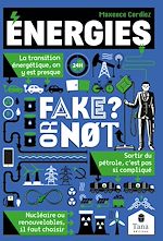 Download this eBook Energies, Fake or not ? Construire notre avenir et décarboner notre énergie sans fake news : transition énergétique, énergies fossiles, énergies renouvelables, électricité verte, nucléaire