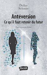 Télécharger le livre :  Antéversion. Ce qu'il faut retenir du futur