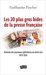 Download this eBook Les 20 plus gros bides de la presse française