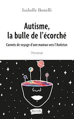 Download this eBook Autisme, la bulle de l'écorché