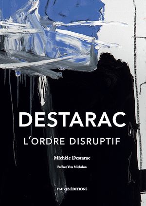 Téléchargez le livre :  Destarac. L'ordre disruptif