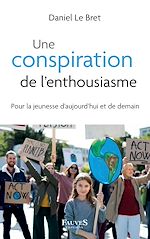 Download this eBook Une conspiration de l'enthousiasme