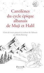 Download this eBook Cantilènes du cycle épique albanais de Muji et Halil