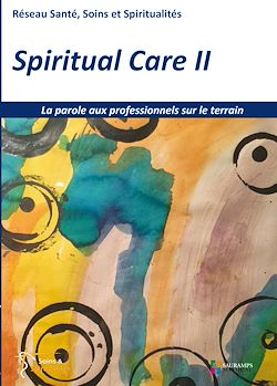 Télécharger le livre :  Spiritual care 2 - La parole aux professionnels sur le terrain