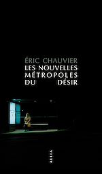 Download this eBook Les Nouvelles Métropoles du désir