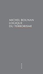 Télécharger le livre :  Logique du terrorisme