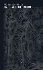 Télécharger le livre :  Traité anti-sentimental
