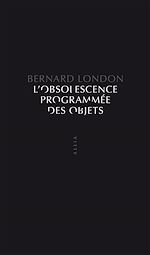 Télécharger le livre :  L'Obsolescence programmée des objets