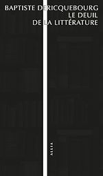 Télécharger le livre :  Le Deuil de la littérature