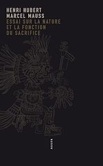 Télécharger le livre :  Essai sur la nature et la fonction du sacrifice