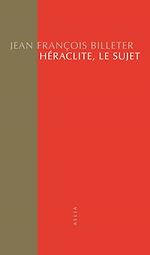 Télécharger le livre :  Héraclite, le sujet