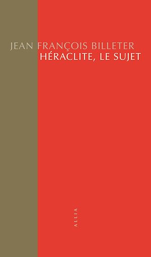 Téléchargez le livre :  Héraclite, le sujet