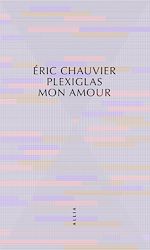 Télécharger le livre :  Plexiglas mon amour