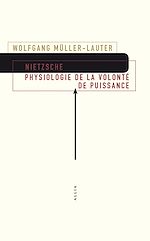 Télécharger le livre :  Nietzsche. Physiologie de la Volonté de puissance