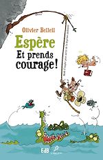 Télécharger le livre :  Espère et prends courage !