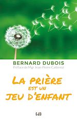 Télécharger le livre :  La prière est un jeu d'enfant