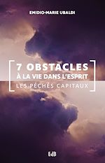 Télécharger le livre :  7 obstacles à la vie dans l'Esprit
