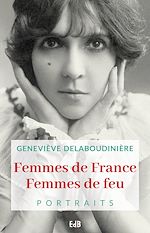 Télécharger le livre :  Femmes de France Femmes de feu