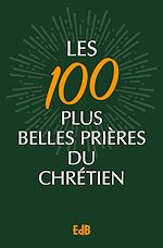 Télécharger le livre :  Les 100 plus belles prières du chrétien