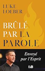 Télécharger le livre :  Brûlé par la Parole