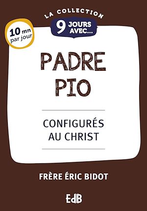 Téléchargez le livre :  9 jours avec Padre Pio