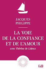 Télécharger le livre :  La voie de la confiance et de l'amour