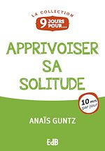 Télécharger le livre :  9 jours pour apprivoiser sa solitude