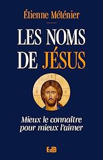 Télécharger le livre :  Les noms de Jésus