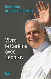 Téléchargez le livre :  Vivre le Carême avec Léon XIV