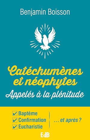 Download the eBook: Catéchumènes et néophytes, appelés à la plénitude