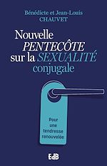 Télécharger le livre :  Nouvelle Pentecôte sur la sexualité conjugale