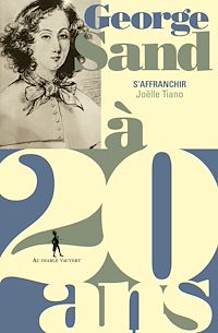 Téléchargez le livre :  George Sand à 20 ans