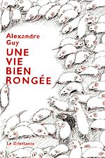 Télécharger le livre :  Une vie bien rongée