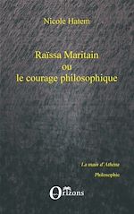 Télécharger le livre :  Raissa Maritain ou le courage philosophique