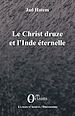 Télécharger le livre :  Le Christ druze et l'Inde éternelle