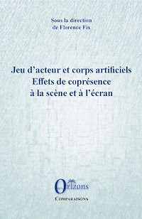 Télécharger le livre :  Jeu d'acteur et corps artificiels
