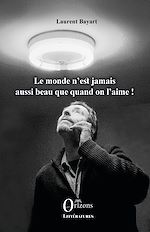 Télécharger le livre :  Le monde n'est jamais aussi beau que quand on l'aime!