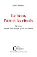 Télécharger le livre :  Le beau, l'art et les rituels