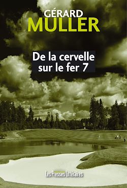 Télécharger le livre :  De la cervelle sur le fer 7