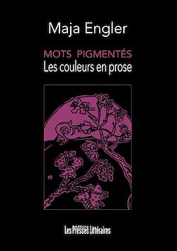 Télécharger le livre :  Mots pigmentés - Les couleurs en prose