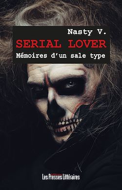 Télécharger le livre :  Serial Lover - Mémoires d’un sale type