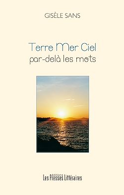 Télécharger le livre :  Terre Mer Ciel par-delà les mots