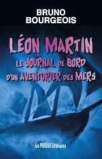Download this eBook Léon Martin le journal de bord d'un aventurier des mers