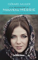 Download this eBook J'ai rencontré le nouveau messie elle était jolie, migrante et musulmane