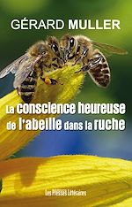 Download this eBook La conscience heureuse de l'abeille dans la ruche