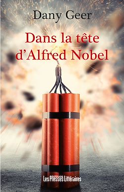 Télécharger le livre :  Dans la tête d'Alfred Nobel