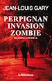 Télécharger le livre :  Perpignan Invasion Zombie